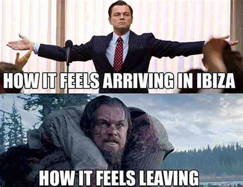 Two pictures of a man, one looking excited and the other tired, with the caption How it feels arriving in Ibiza.